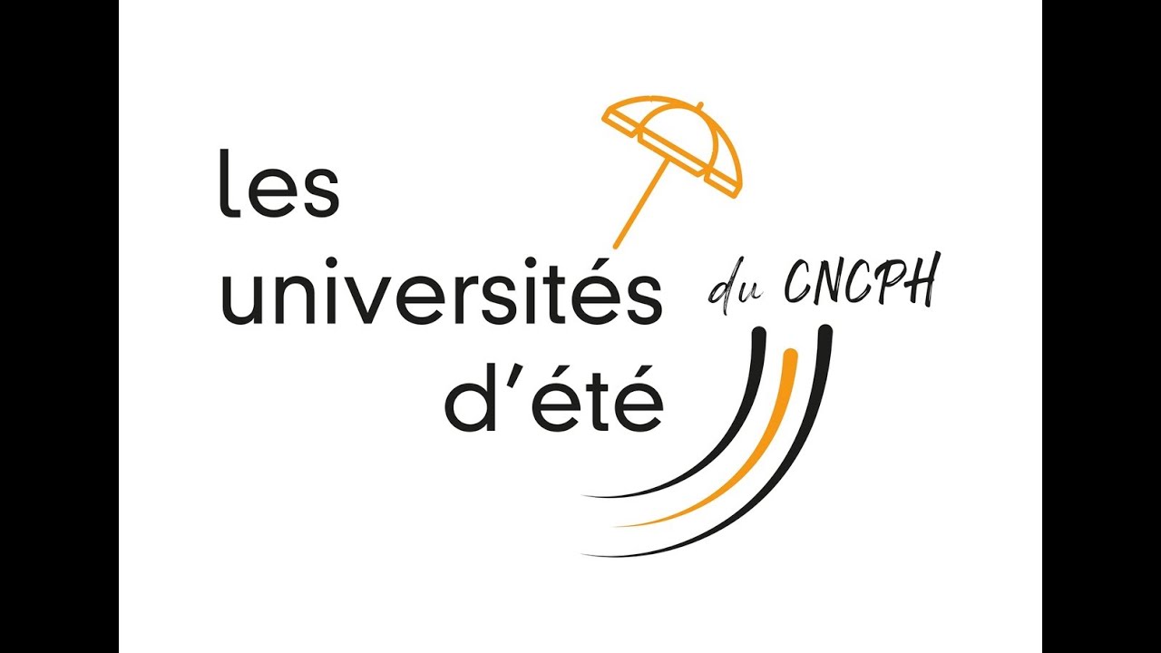 4&egrave;mes universit&eacute;s d'&eacute;t&eacute; du CNCPH : live du 19 septembre 2023 apr&egrave;s midi