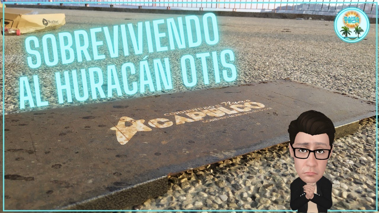 Así fué mi experiencia sobreviviendo al huracán Otis de categoría 5 😰