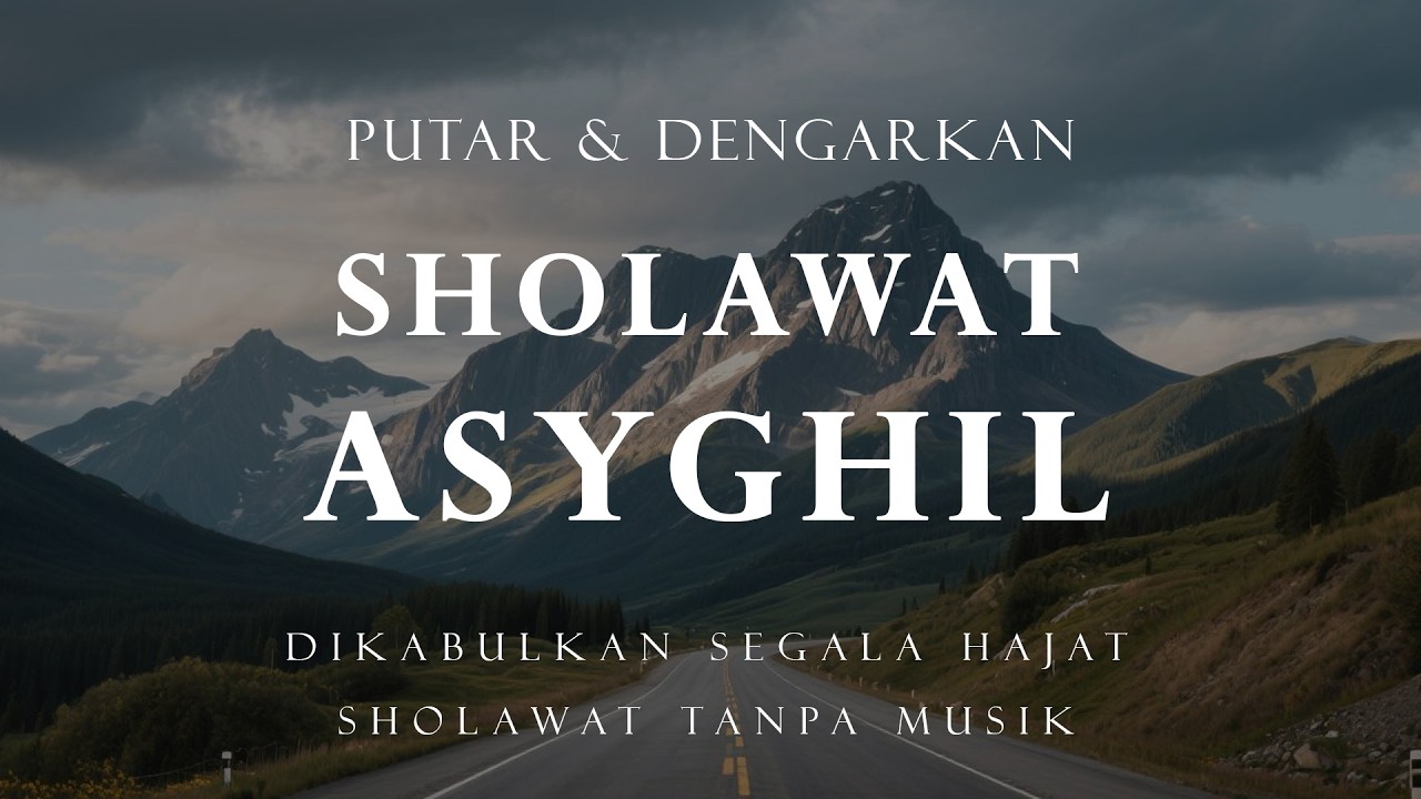 Sholawat Asyghil Tanpa Musik, Di lindungi Dari Kejahatan, Kedzoliman & Keburukan | 20