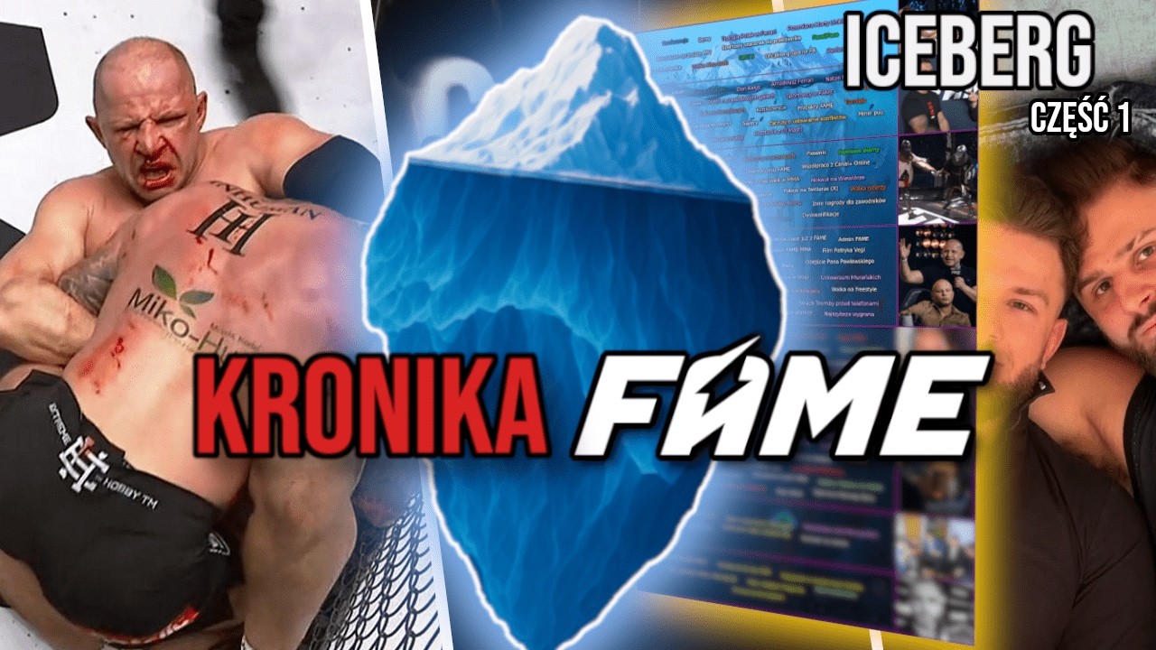 WIELKI ICEBERG FAME MMA - część 1