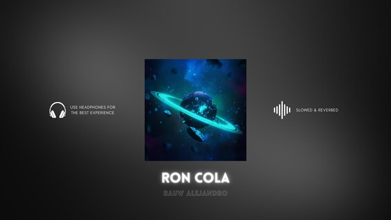 [perfected] ron cola - rauw alejandro (slowed & reverbed)