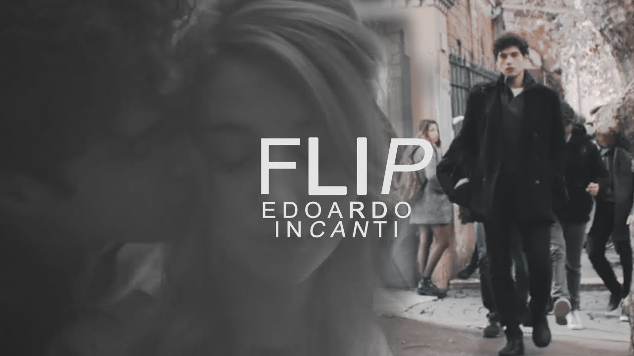 [skam italia] edoardo incanti | flip
