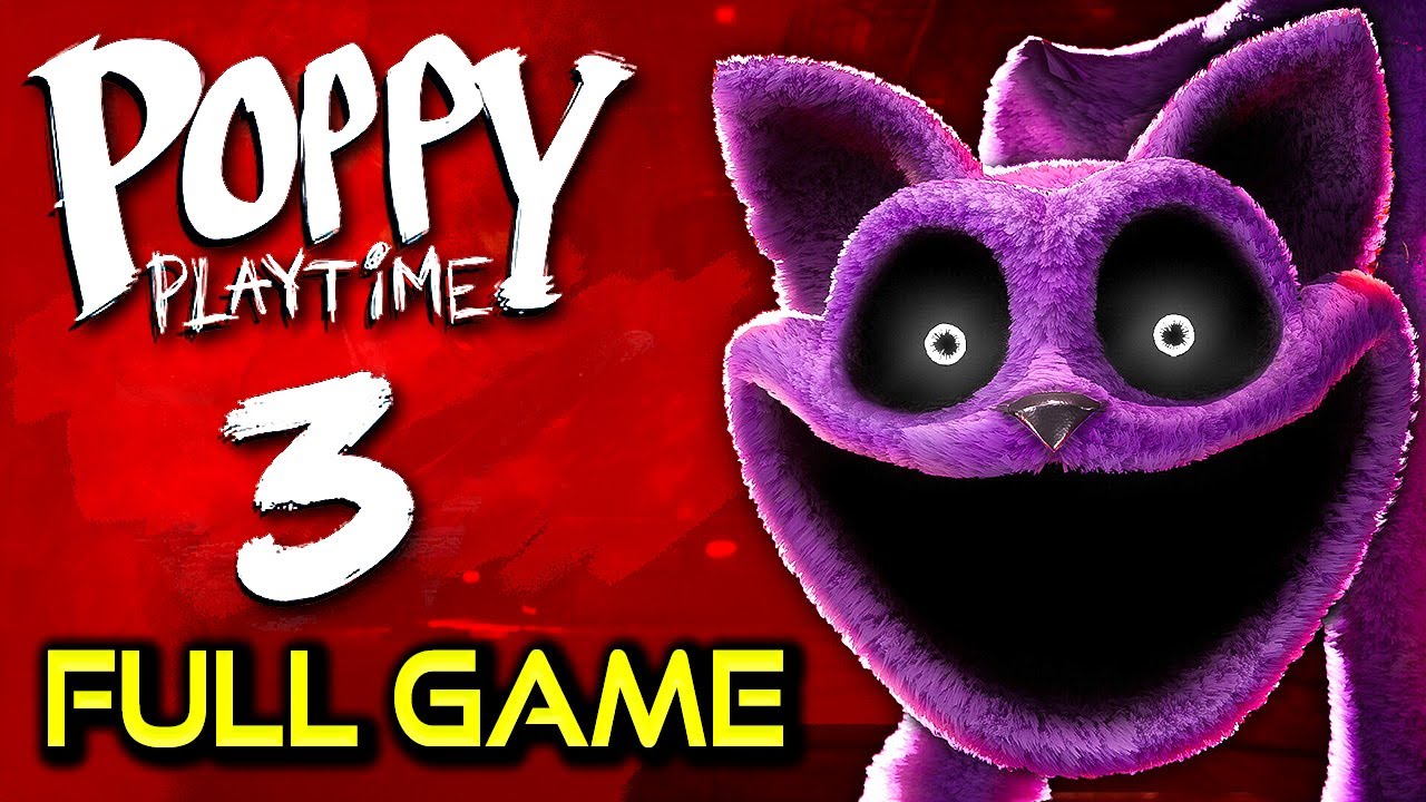 Poppy Playtime Chapter 3 | Full Game Walkthrough | No Commentary