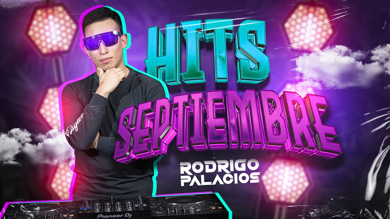 HITS SEPTIEMBRE (Mi ex tenia razón, Chulo, Corazon roto, Columbia, La Triple M)