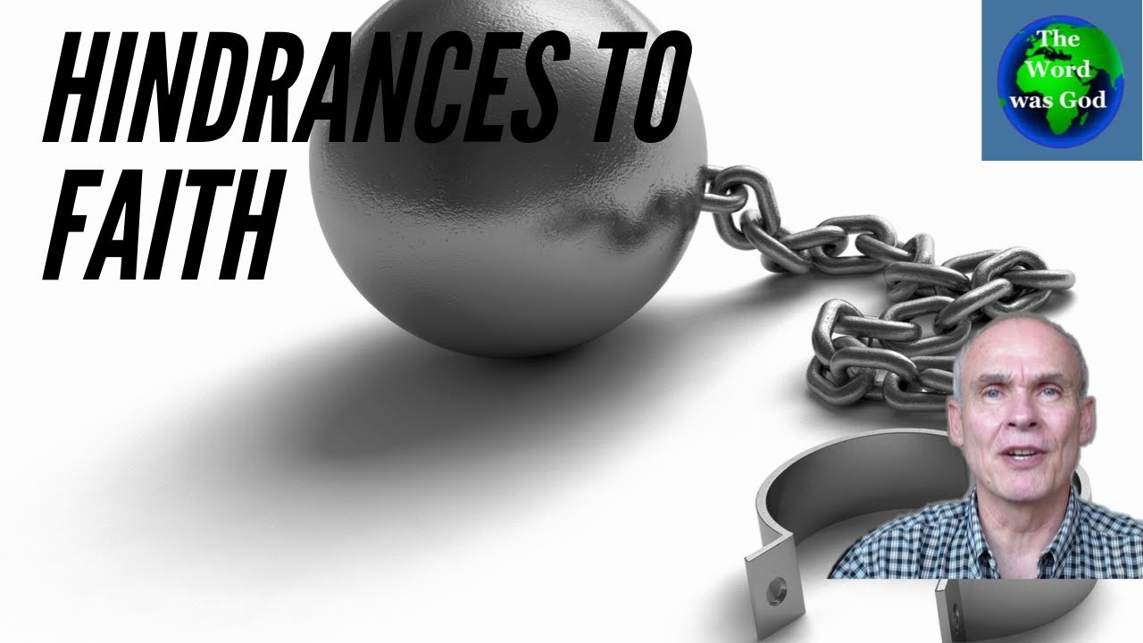 Hindrances to faith
