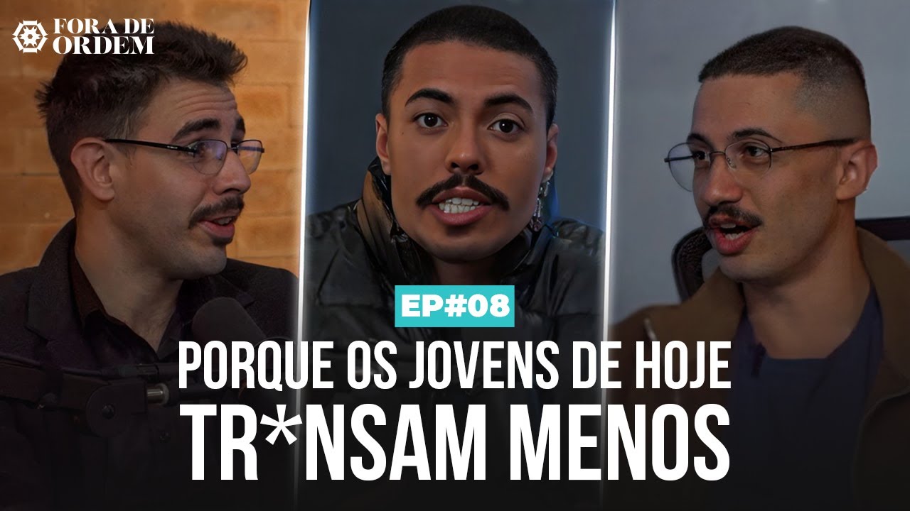 ESSA É A GERAÇÃO MAIS FRACA E QUE MENOS TRANSA - Fe Alves e Equipe | FDO #008