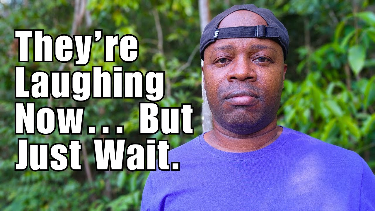 Let Them Laugh at You… They're Clueless About What’s Coming