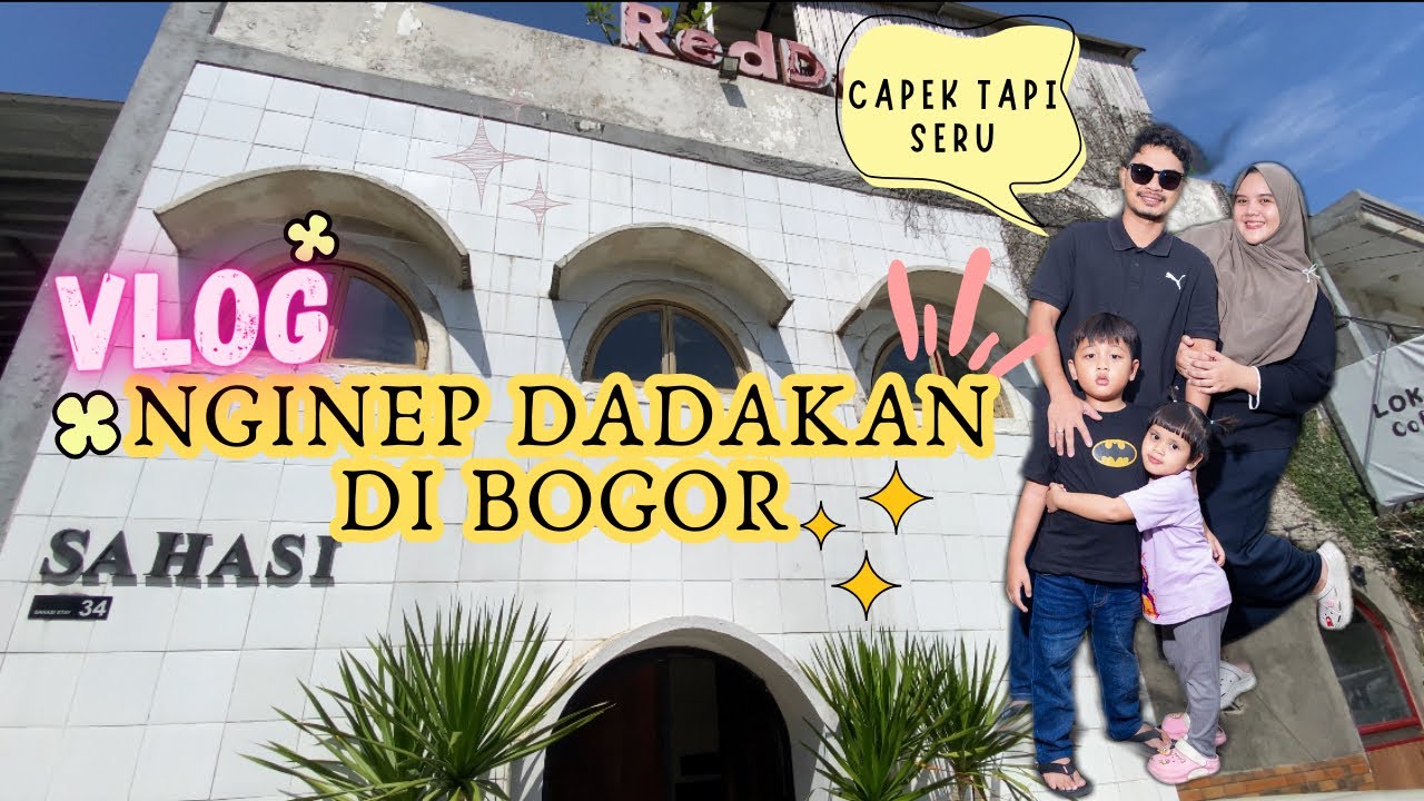 VLOG DADAKAN PERGI KE BOGOR MALEM-MALEM❗️ DAN NGINEP DI SAHASI STAY BOGOR❗️PENGALAMAN SERU ❗️