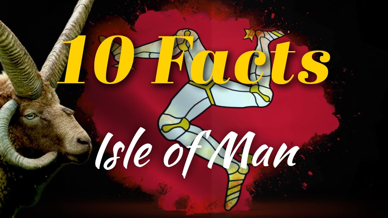 Isle of Man | 10 Eye-popping Facts