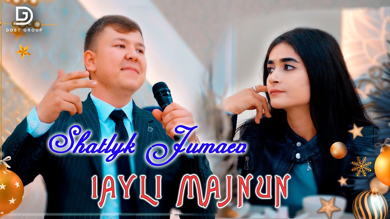 YANGI YIL 2024💥 Shatlyk Jumaev - Layli Majnun | Шатлык Жумаев - лайли Мажнун  Dostluk studio