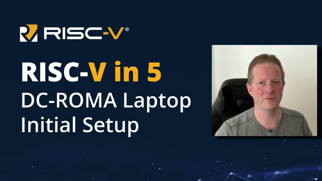 RISC-V in 5 | DC-ROMA Laptop - Setup