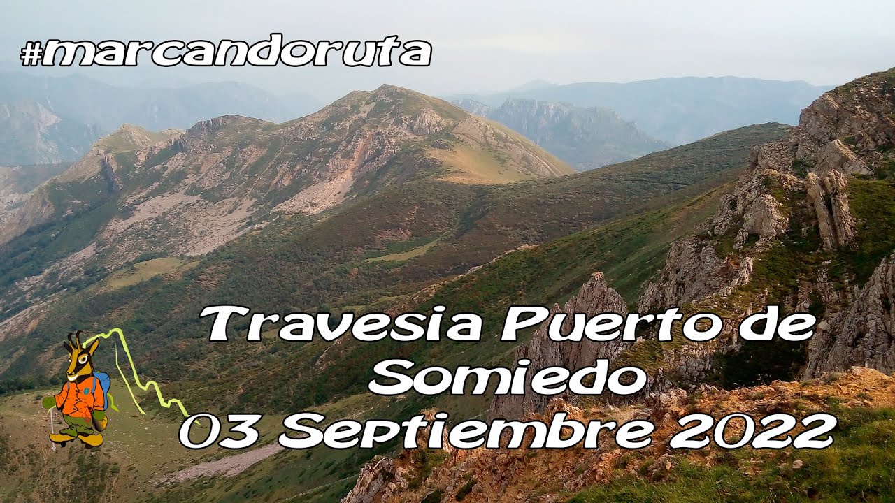Marcando Ruta - Santa Maria del Puerto, Peña Salgada, El Coto (Parque Natural de Somiedo)