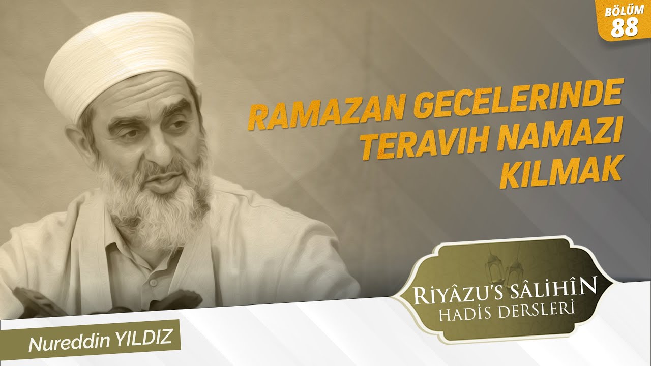 88) Ramazan Gecelerinde Teravih Namazı Kılmak 1190.1191. Hadisler