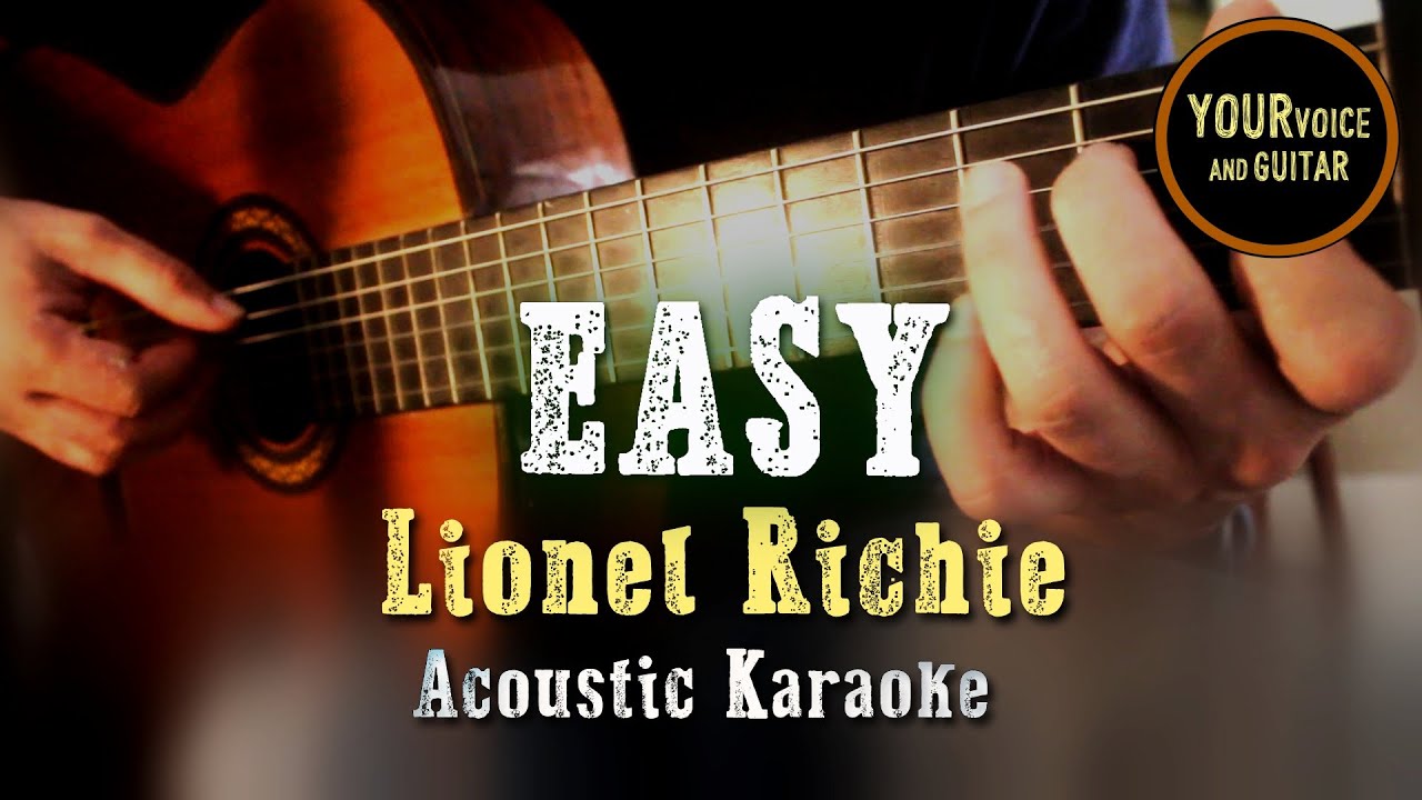 EASY - Lionel Richie - Acoustic Karaoke