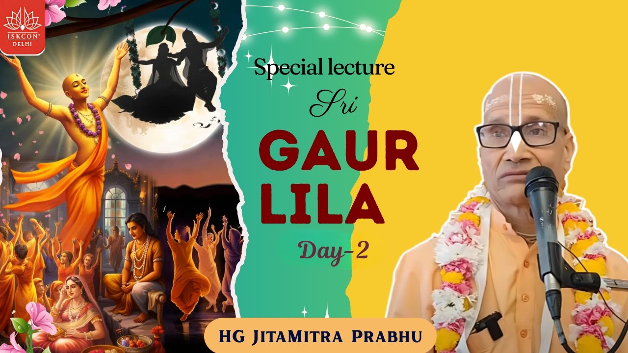Special Lecture on Sri Gaur Katha by HG Jitamitra Prabhu || Day-2 || ISKCON Delhi