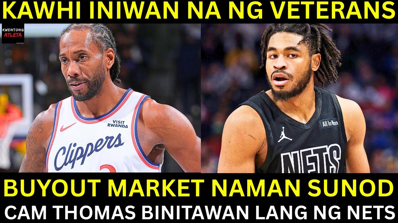 Kawhi na lang NAIWAN sa Clippers | BUYOUT MARKET naman ang Sunod