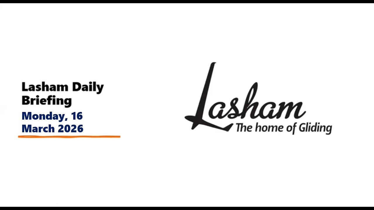 Lasham Daily Briefing - Monday 16th March 2026