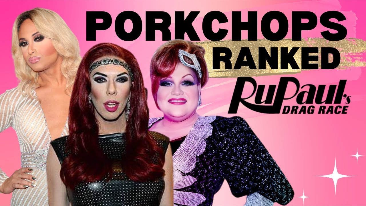 OUR RANKING: PORKCHOPS - Queens who left first and their LEGACIES #rupaulsdragrace