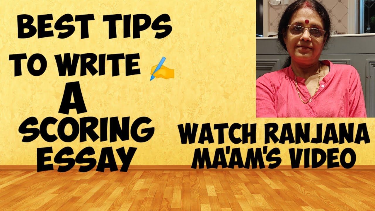 Best Tips To Write A High Scoring Essay..Watch RANJANA MA'AM'S VIDEO