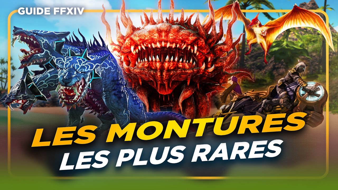 Les 15 MONTURES les plus DURES à OBTENIR | Guide FFXIV