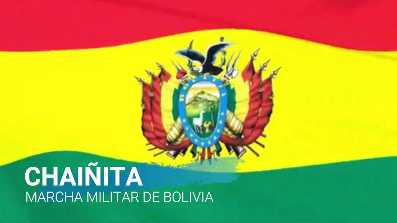 Chaiñita - Marcha Militar de Bolivia