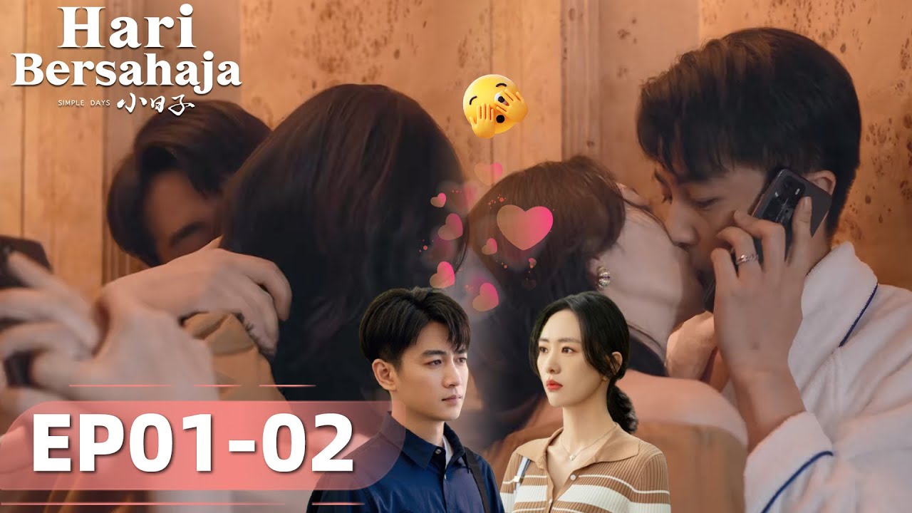 Simple Days (Hari Bersahaja) EP01-02 | Chen Xiao, Tong Yao | WeTV【INDO SUB】