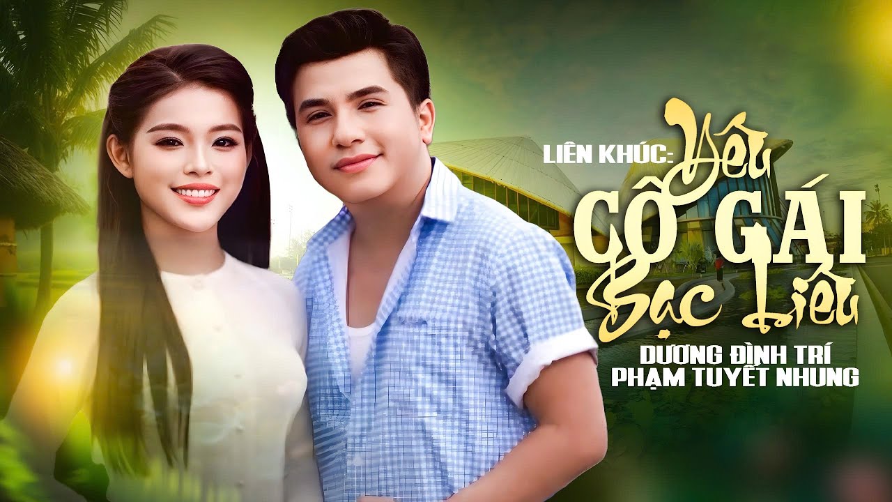Liên Khúc Yêu Cô Gái Bạc Liêu - Bánh Bông Lan| Giọng ca Vàng Dương Đình Trí - Phạm Tuyết Nhung