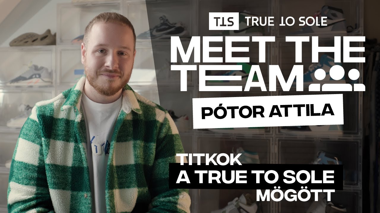 True to Sole - Meet The Team: P&oacute;tor Attila