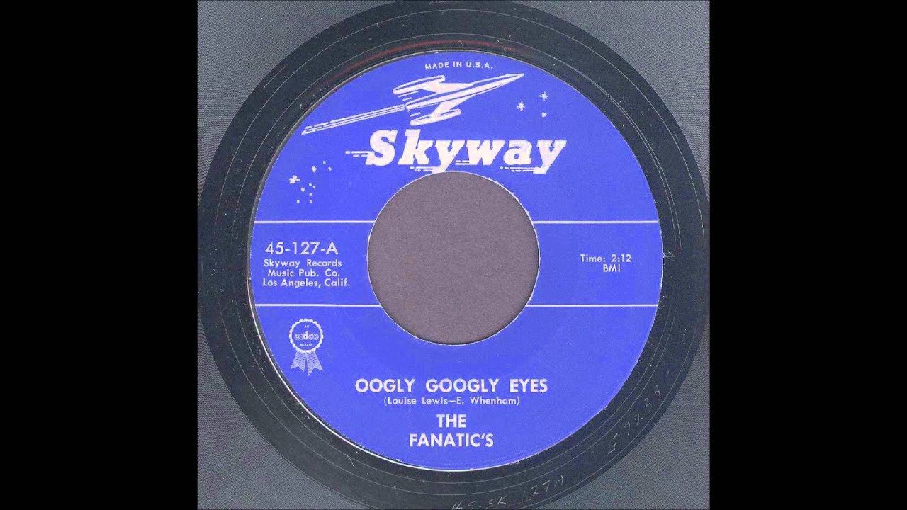 The Fanatics - Oogly Googly Eyes - Rockabilly 45