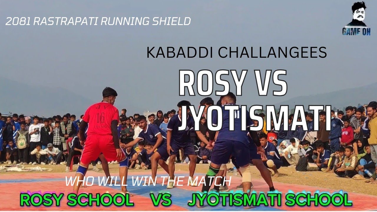 ROSY SCHOOL VS JYOTISMATI SCHOOL KABADDI BY RASTRAPATI RUNNING SHIELD #GAMEON @GameOnNepal