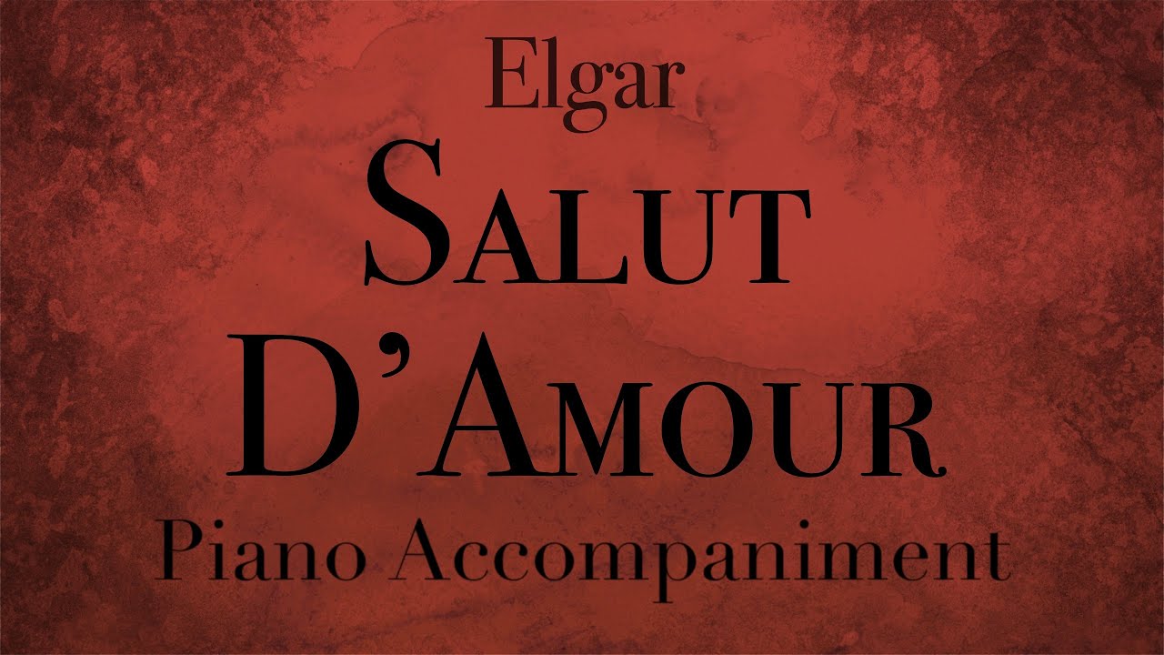 Elgar - Salut D'Amour | Piano Accompaniment