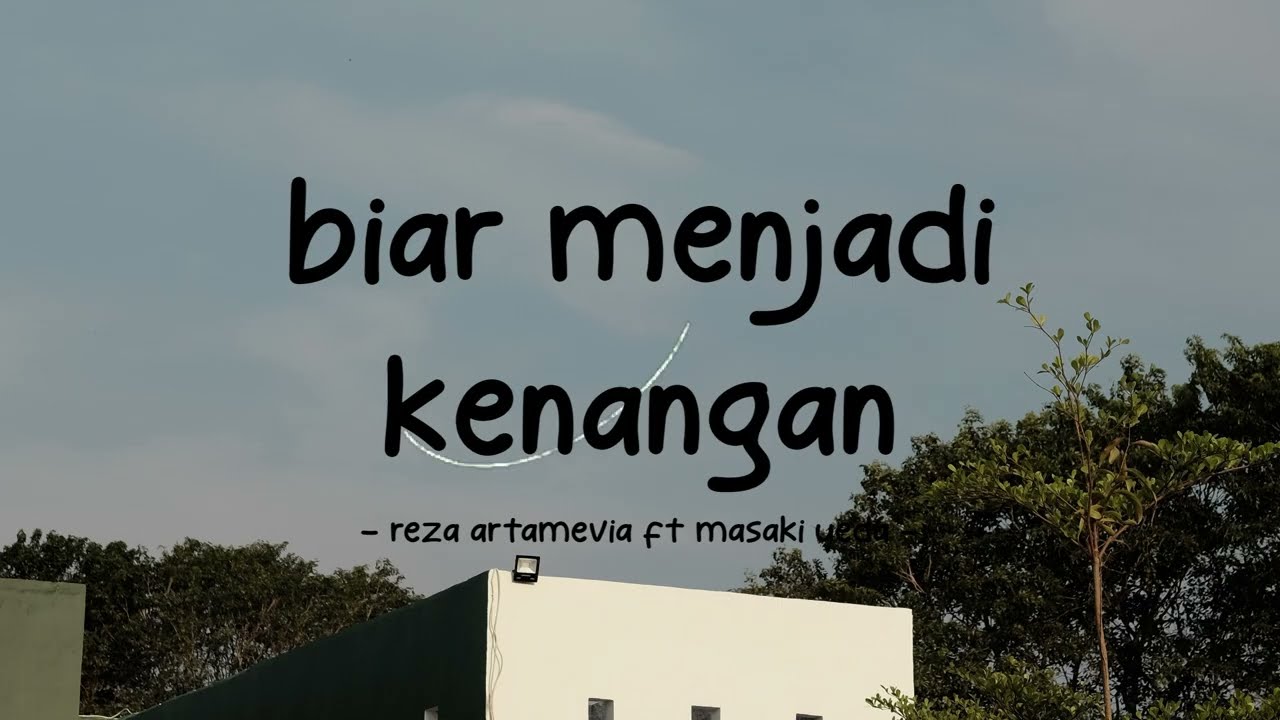 Reza artamevia ft Masaki Ueda - biar menjadi kenangan - stella lirik