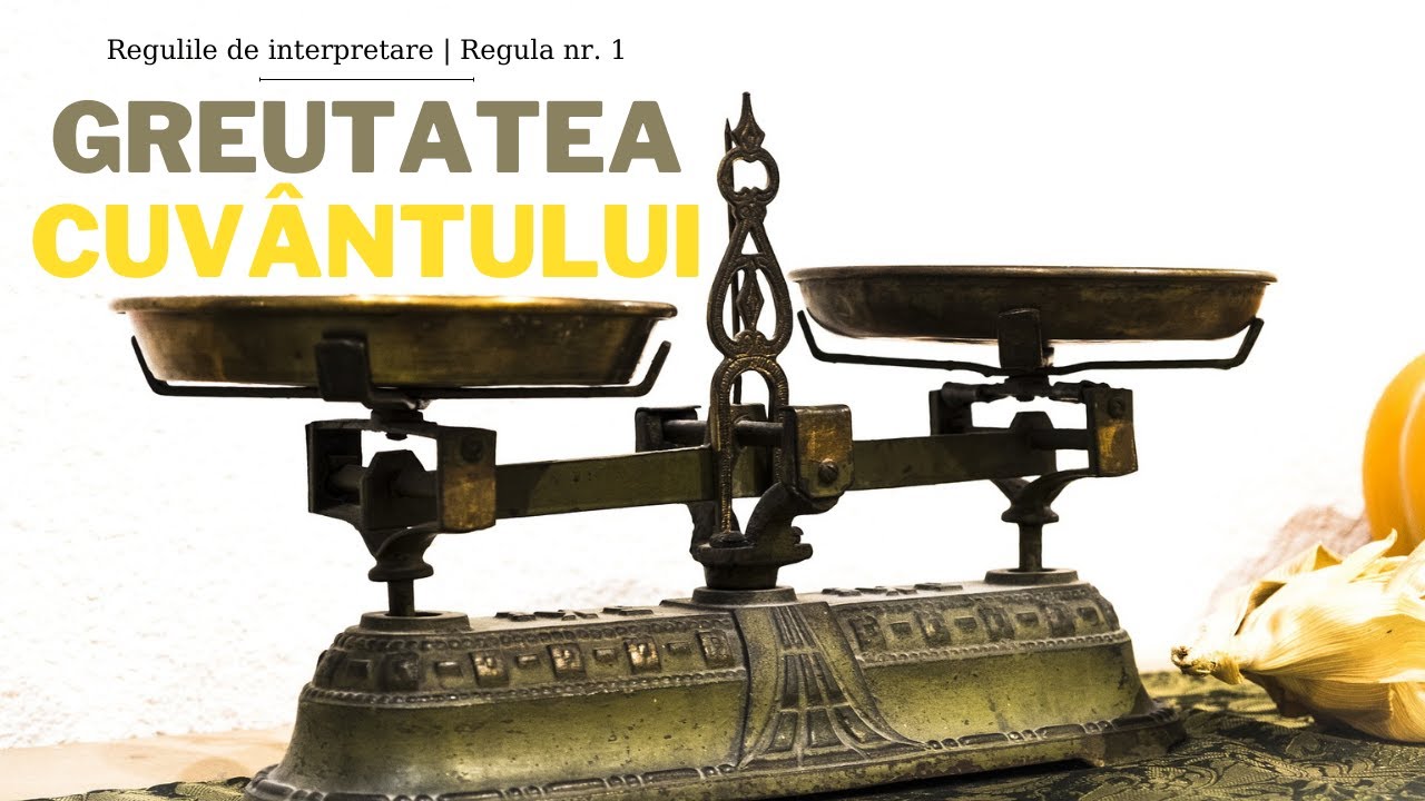 Greutatea cuv&acirc;ntului | Regula nr. 1 | Principiile de interpretare biblică