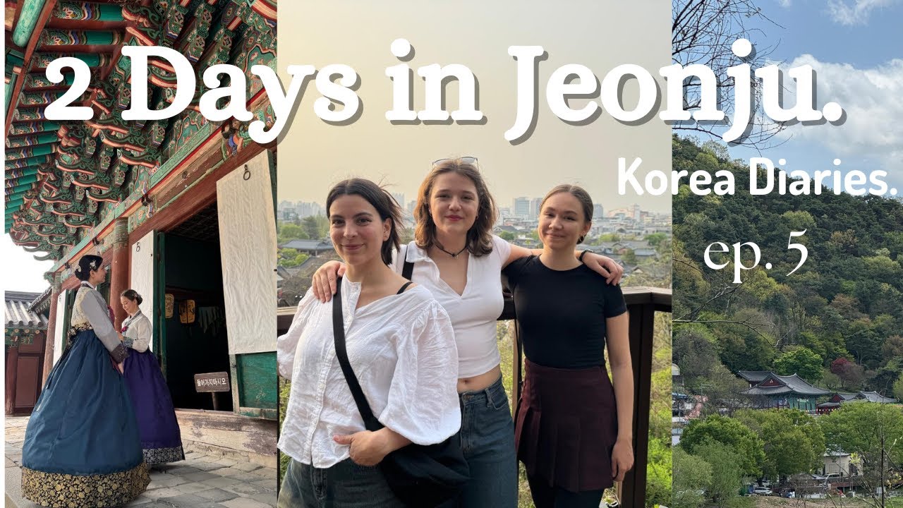 2 Days in Jeonju | Girls Trip Vlog: Hanok Village, Hanbok, Cafés