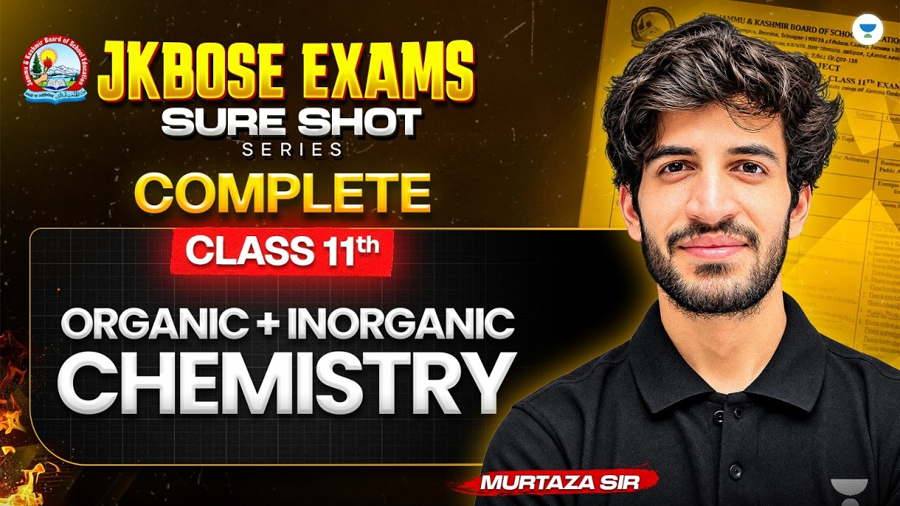 JKBOSE Class 11 Complete Organic + Inorganic Chemistry | Sure Shot Series | Murtaza Sir
