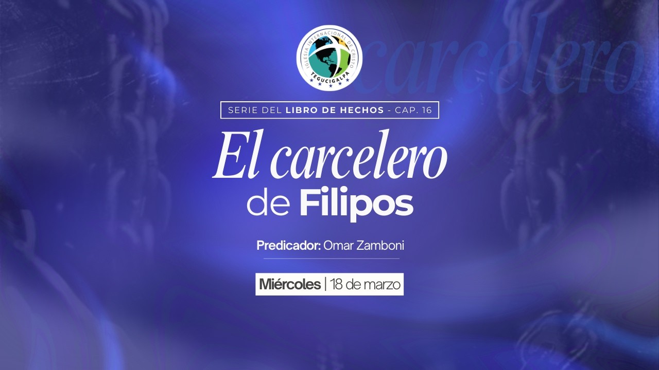 El Carcelero de Filipos | Reunión 18 Marzo