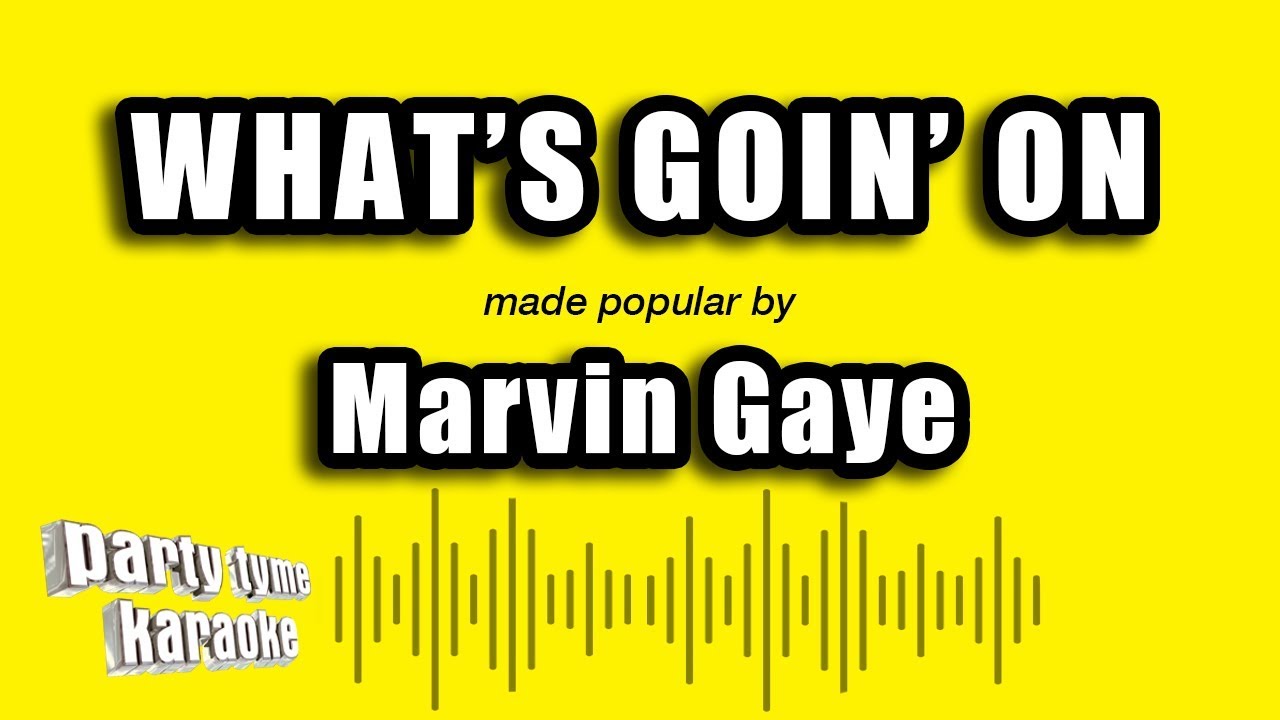 Marvin Gaye - What's Goin' On (Karaoke Version)