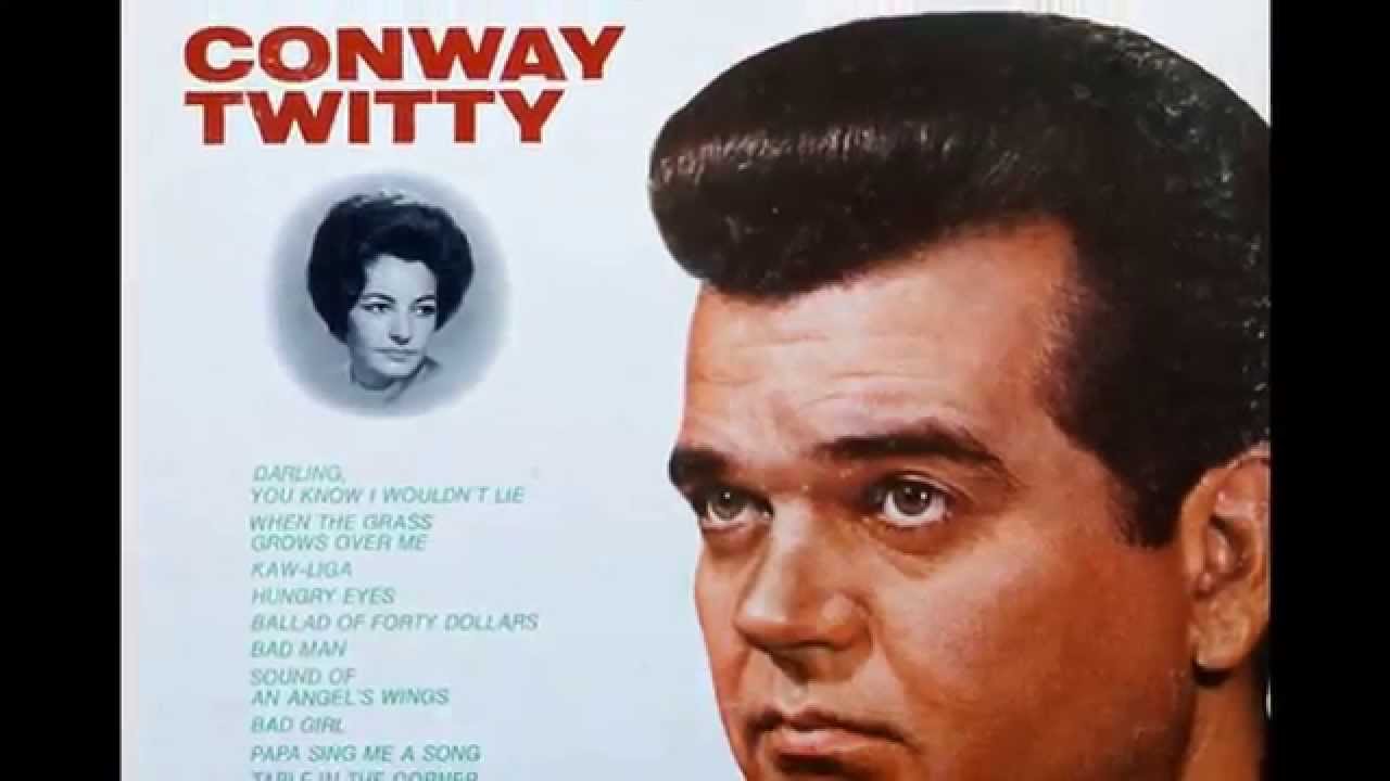 Conway Twitty - Papa Sing Me A Song