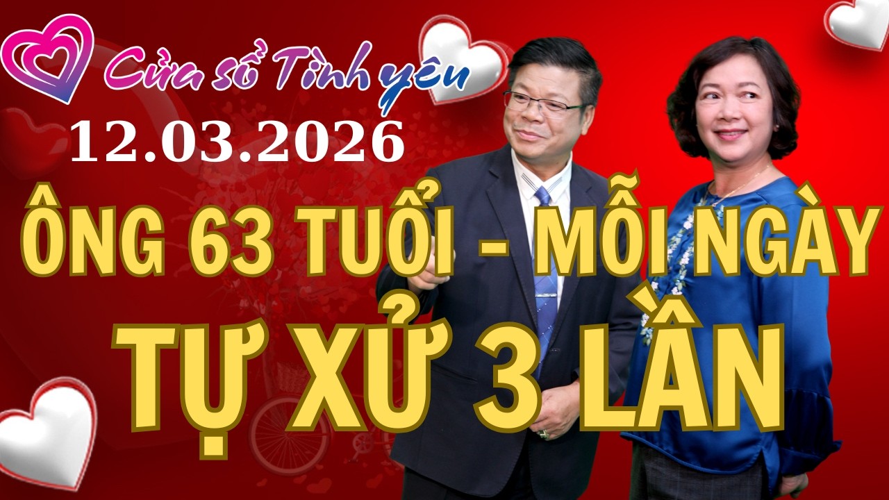 Ông 63 tuổi - Mỗi ngày tự xử 3 lần | Cửa sổ tình yêu | Chuyên gia tâm lý Đinh Đoàn