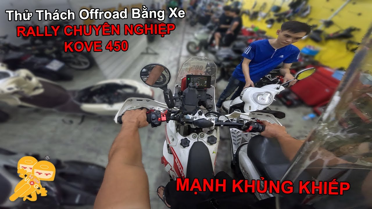 #1 - Thử Thách Offroad Bằng Xe RALLY CHUYÊN NGHIỆP KOVE 450 - Xe Ôm Vlog