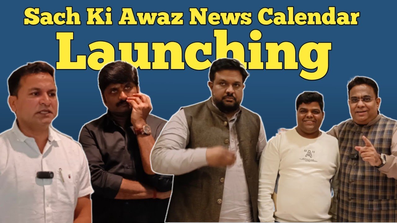 Calendar Launched By Sach Ki Awaz News - Praised by Samajwadi & BJP Leaders - Sandeep Gupta