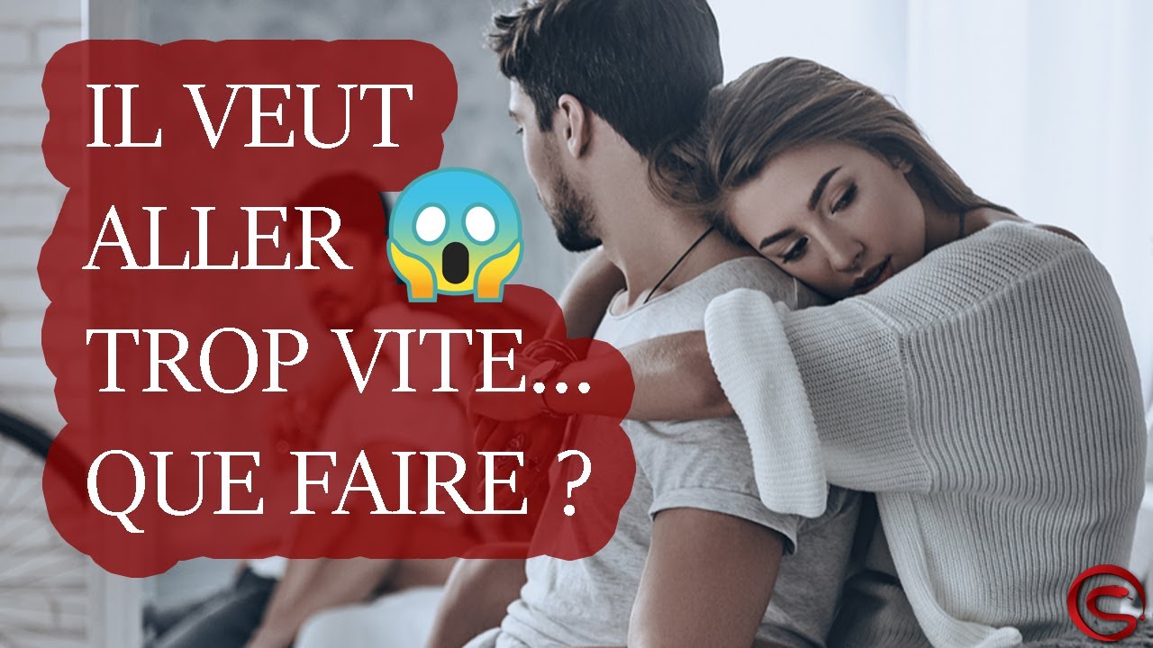 Il Veut Aller Trop Vite et En Demande Trop, Que Faire ?