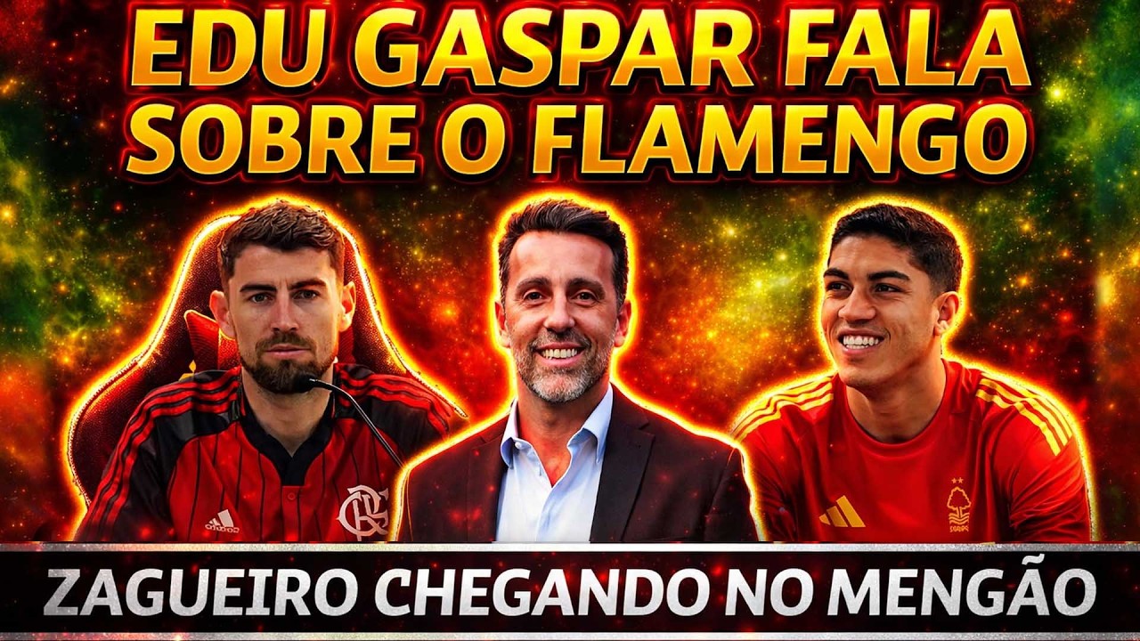 EDU GASPAR ADMITE CONTATO FLAMENGO | JORGINHO ABRE JOGO | ZAGUEIRO CHEGANDO | REVIRAVOLTA COM BOTO?