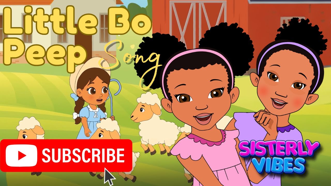 🐑 Little Bo Peep 🎶 | Sisterly Vibes | Nursery Rhyme & Kids Song 🌟