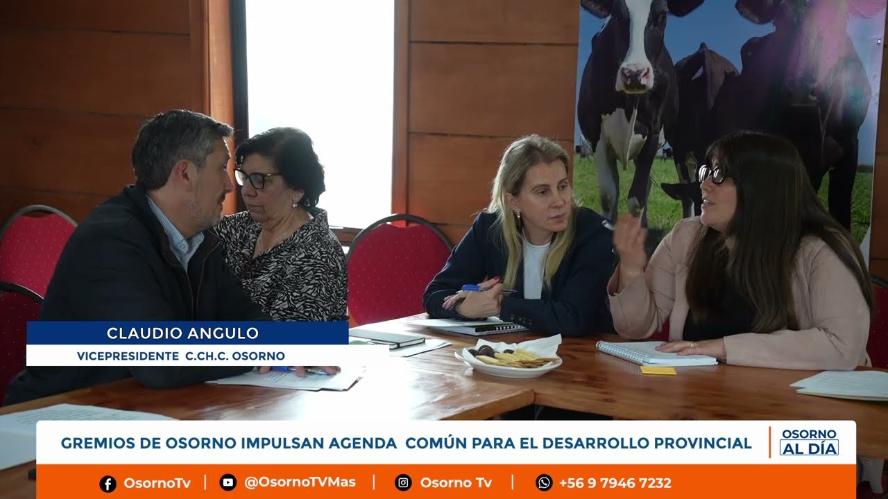 GREMIOS DE OSORNO IMPULSAN AGENDA  COMÚN PARA EL DESARROLLO PROVINCIAL