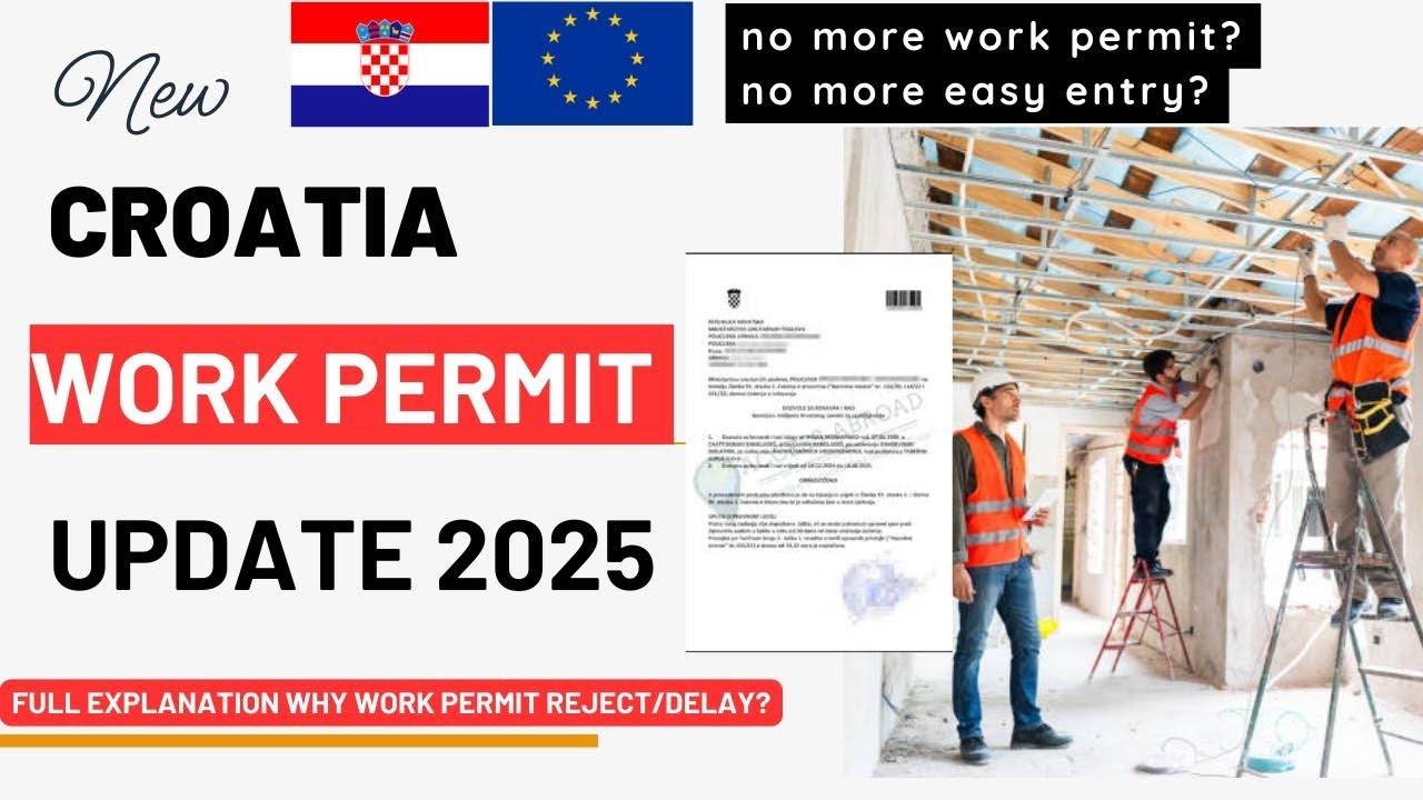Croatia Work Permit Update 2025 | Work Permit Reject | Why Delay | Full Information & Guide #croatia