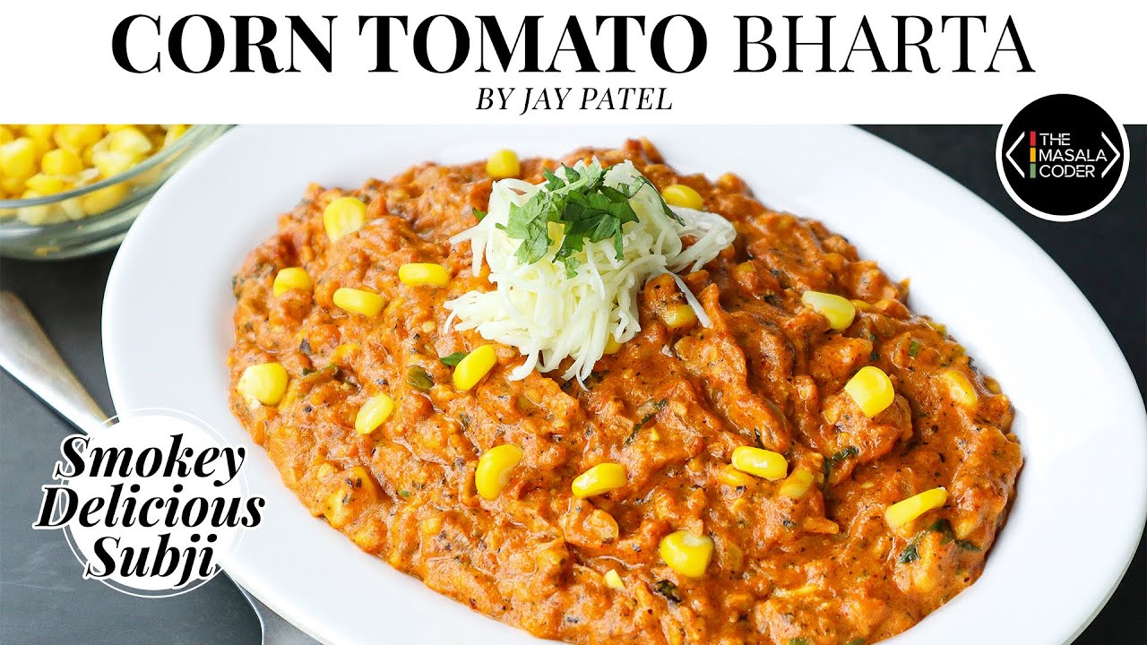 Corn Tomato Bharta | Masala Corn Sabji Recipe | Cheese Corn Masala | Masala Corn Bharta | Jay Patel