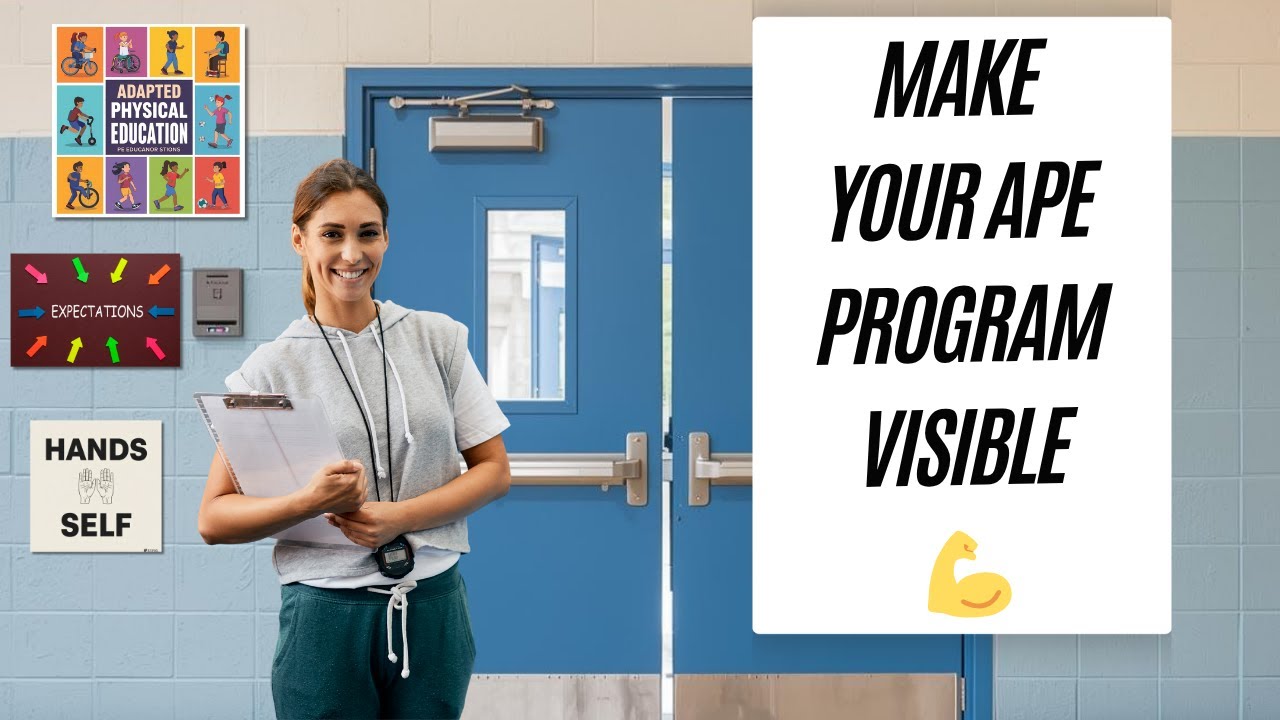 Advocacy and Collaboration in Adapted PE | Building School-Level Visibility and Value