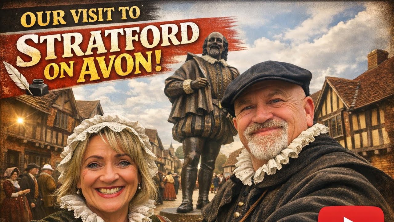 Our Visit To STRATFORD UPON AVON 