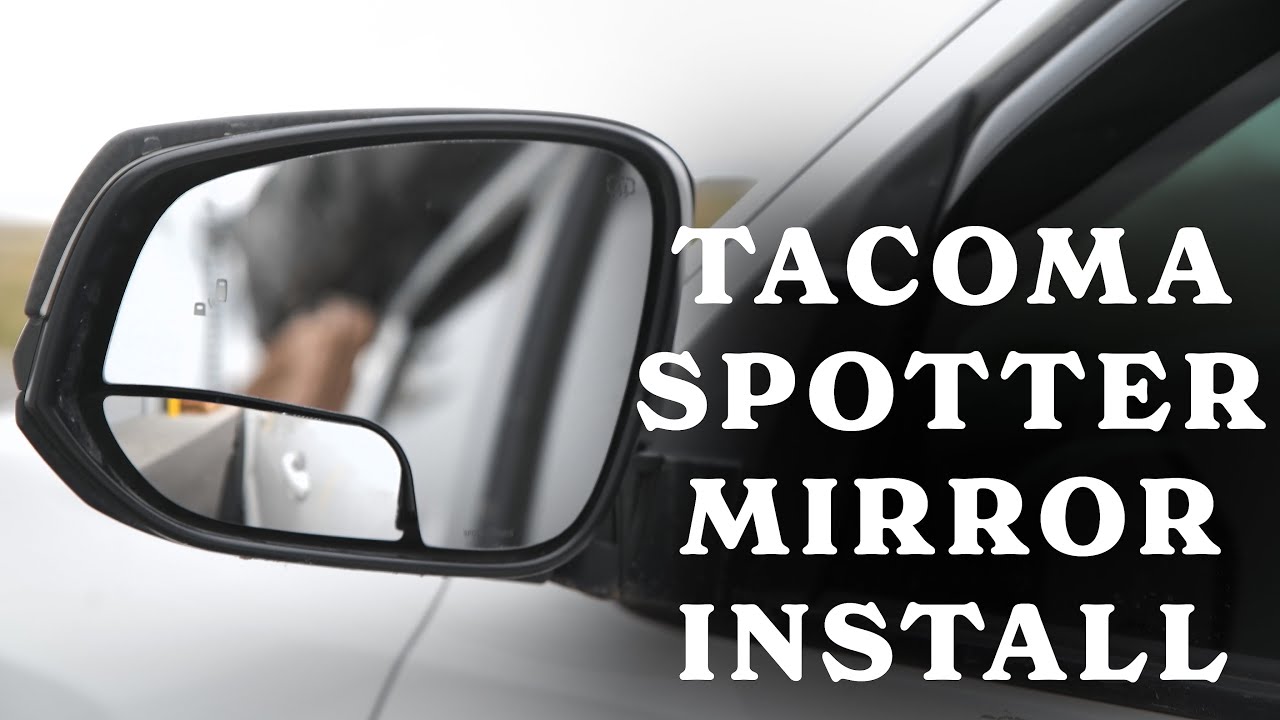 Tacoma Spotter Mirror Install